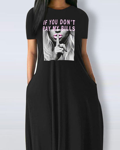 If You Don't Pay My Bills Slogan Print Short Sleeve Maxi Dress