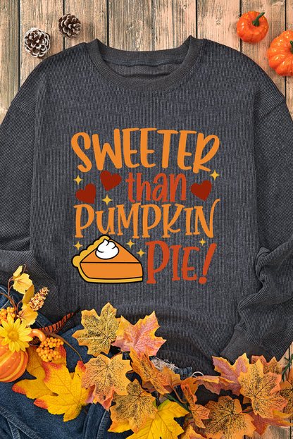 Gray Sweeter Than Pumpkin Pie Graphic Thanksgiving Corded Sweatshirt